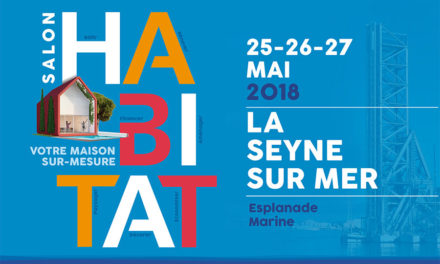 Salon de l’Habitat 2018 – La Seyne sur Mer